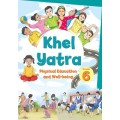 KHEL YATRA  PHYSICAL EDUCATION AND WELL-BEING BOOK CLASS 6